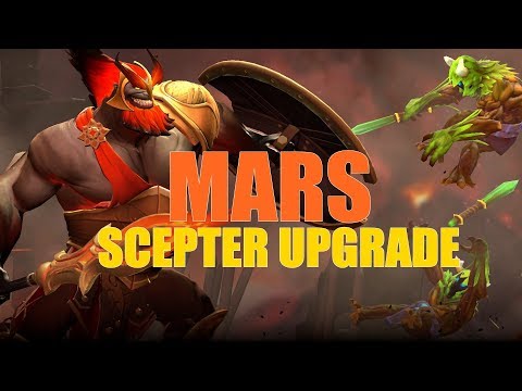 MARS - SCEPTER UPGRADE - 7.22 PATCH (DOTA 2)
