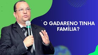 O GADARENO TINHA FAMÍLIA? PARA ONDE JESUS O MANDOU DEPOIS DE LIBERTADO?
