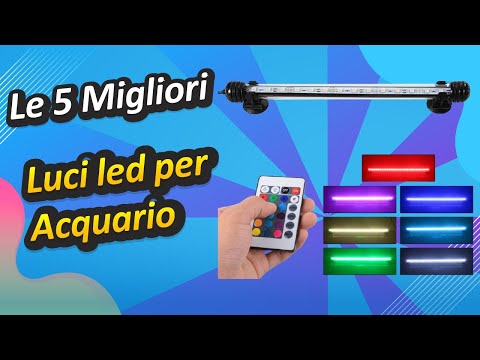 Le 5 Migliori Luci led per Acquario