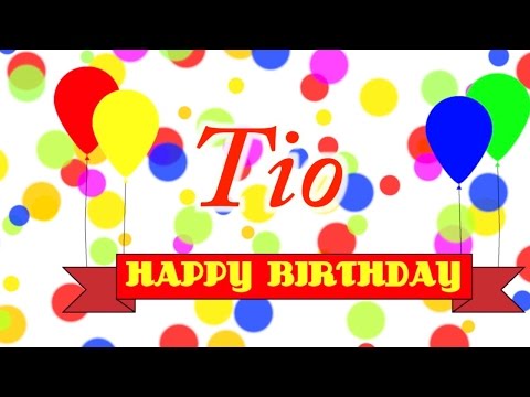 Happy Birthday Tio Song