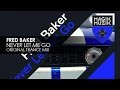 Fred Baker - Never Let Me Go (Original Trance ...