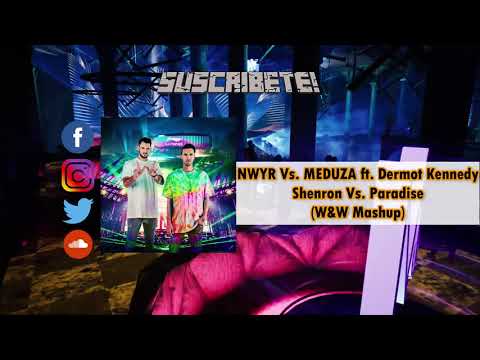 NWYR Vs. MEDUZA ft. Dermot Kennedy - Shenron Vs. Paradise (W&W Mashup)