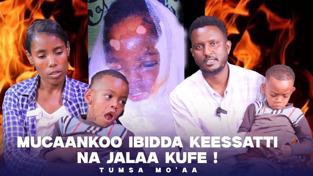 Mucaankoo Ibidda Keessatti Na Jalaa Kufe ! - Tumsa Mo'aa