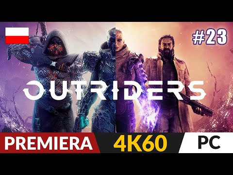 Outriders PL 🔥 #23 - odc.23 ⚡️ Anomalia | Gameplay po polsku 4K
