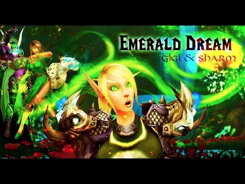 Emerald Dream HD Remake (Gigi & Sharm) [WoW Machinima]