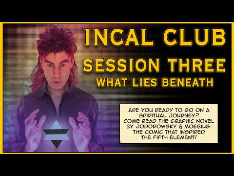 Incal Club S3: What Lies Beneath