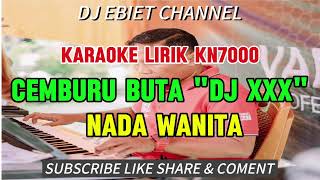 Download lagu CEMBURU BUTA MIX DJ XX - KARAOKE DANGDUT LIRIK KN7000 - NADA WANITA mp3 Download lagu CEMBURU BUTA MIX DJ XX - KARAOKE DANGDUT LIRIK KN7000 - NADA WANITA mp3