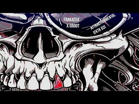 FraKaTeK x GrooT - Attraction Mental [FKTK 03]