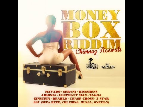 Money Box Riddim MIX Ft Mavado,AIDONIA,KONSHENS,SERANI,SUPAHYPE,MUNGA,GYPTIAN,CHI CHING,ELEPHANT MAN
