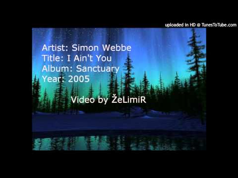 Simon Webbe - I Ain't You