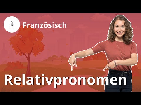 Relativpronomen: les pronoms relatifs – Französisch | Duden Learnattack