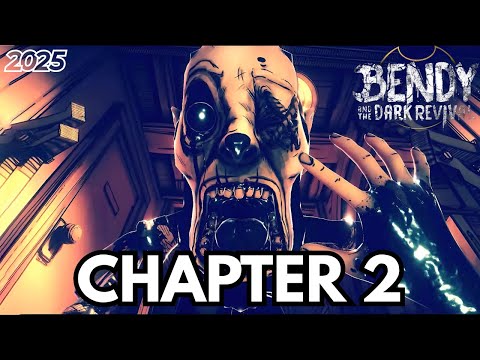 Bendy And The Dark Revival Chapter 2 Gameplay Walkthrough / No Commentary
