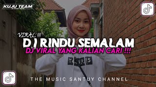 Download lagu DJ RINDU SEMALAM SLOW VIRAL TIKTOK YANG KALIAN CARI !!! mp3