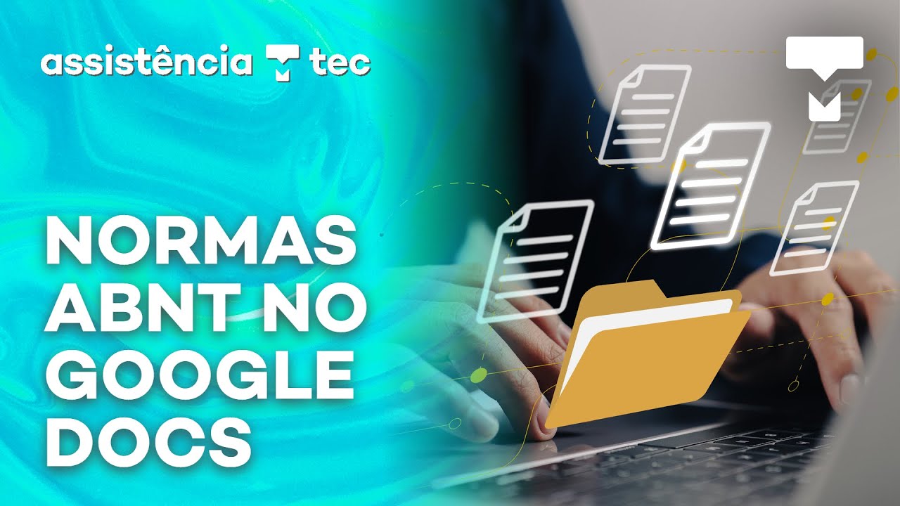 Como formatar trabalhos com normas ABNT no Google Docs? – #AssistênciaTec 081