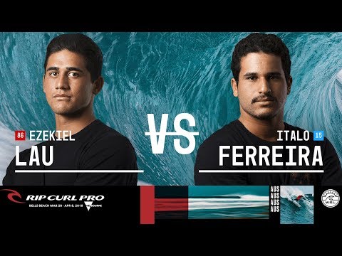 Ezekiel Lau vs. Italo Ferreira - Quarterfinals, Heat 3 - Rip Curl Pro Bells Beach 2018