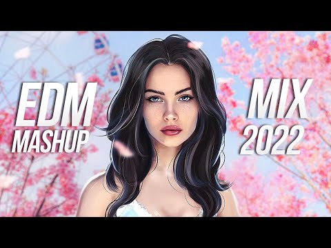 EDM Mashup Mix 2022 | Best Mashups & Remixes of Popular Songs - Party Music