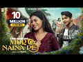 Mor Naina Re Deepak Sahu Cookies Swain L Shubham Sahu L Monika Verma L Md Kaif L RajaD
