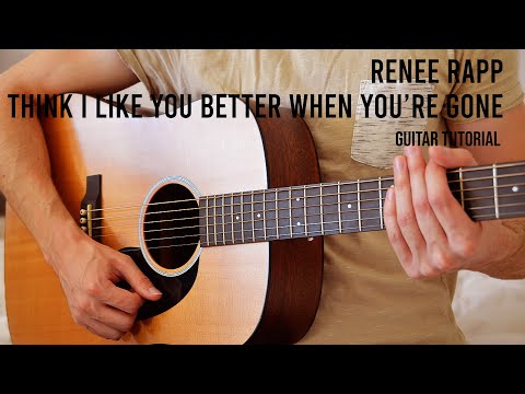 I Think I Like You Better When You're Gone - Reneé Rapp