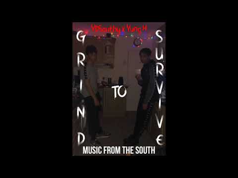 YDSouthy x Yung H - Grind To Survive
