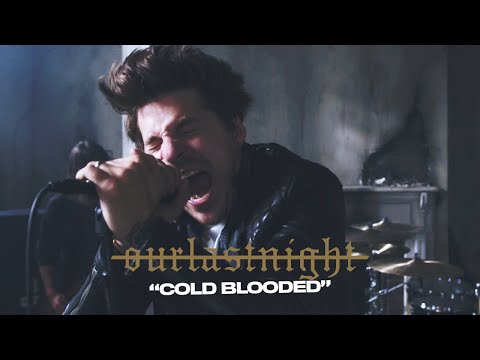 Our Last Night - COLD BLOODED (Official Video)