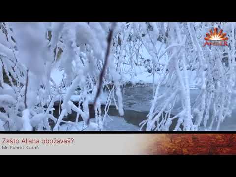 ZAŠTO ALLAHA OBOŽAVAŠ_ I Mr. Fahret Kadrić