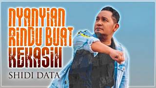 Download lagu Shidi Data - Nyanyian Rindu Buat Kekasih ( MV) mp3 Download lagu Shidi Data - Nyanyian Rindu Buat Kekasih ( MV) mp3
