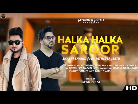 HALKA HALKA SAROOR | SHASHI SHAHID | JATINDER JEETU | USTAD NUSRAT FATEH ALI KHAN | COVER SONG 2020