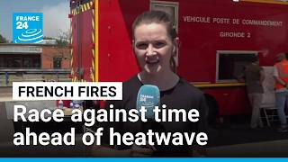 France battles spreading wildfires in Gironde as heatwave threatens firefighting efforts
