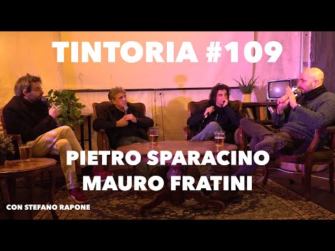 Tintoria #109 LIVE Pietro Sparacino & Mauro Fratini (con Stefano Rapone)