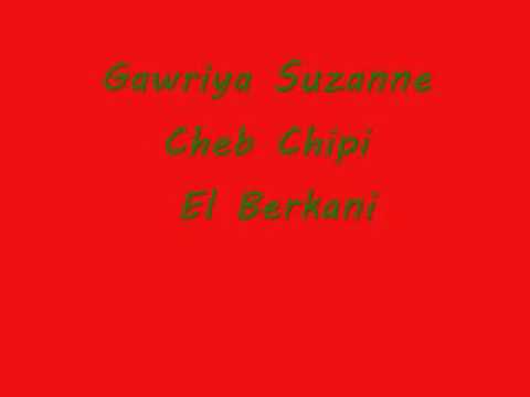 Gawria Suzanne (cheb Chipi el berkani)