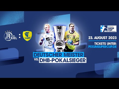 Pixum Super Cup 2023: THW Kiel vs. Rhein-Neckar Löwen