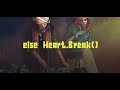else Heart.Break() Release Trailer else Heart.Break() Release Trailer