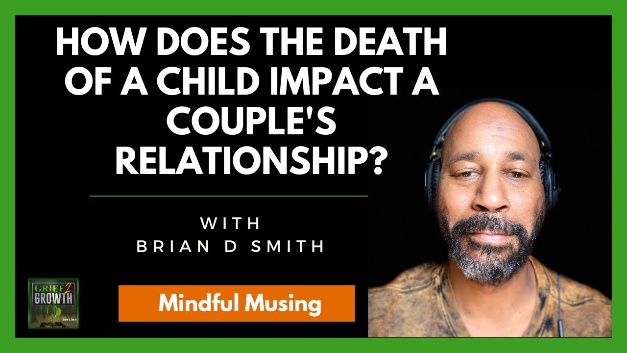 🔒 How The Death Of A Child Impacts A Couple's Relationship