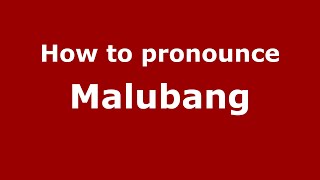 How to pronounce Malubang