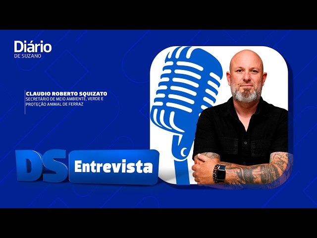 DS Entrevista Claudio Squizato secret&aacute;rio de Meio Ambiente, Verde e Prote&ccedil;&atilde;o Animal de Ferraz