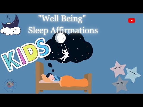 222 Children's "Well Being" Affirmations (Listen For 21 Days!)