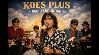 Download lagu Koes Plus - Pagi Yang Indah ( Ai Cover Version ) mp3