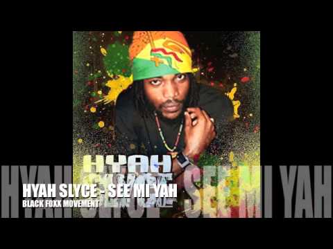 HYAH SLYCE - SEE MI YAH (BLACK FOXX MOVEMENT DUBPLATE)ON THE KELLY ROWLAND MOTIVATION VERSION