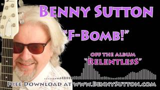 Benny Sutton - F-Bomb