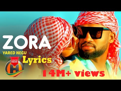 Yared Negu - Zora | ዞራ Lyrics Ethiopian Music