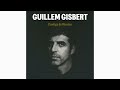 Guillem Gisbert - Cantiga de Montse / Hauries hagut de venir (àudio oficial)