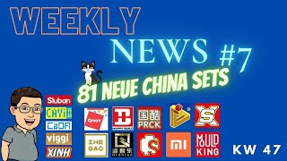 Weekly News #7 - 81 neue China Sets - KW 47 - German / Deutsch