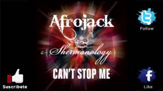 Afrojack &amp; Shermanology - Can&#39;t Stop Me (Club Mix)