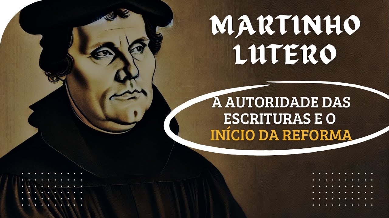 A Vida de MARTINHO LUTERO e o Início da REFORMA PROTESTANTE