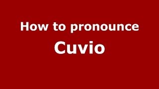 How to pronounce Cuvio
