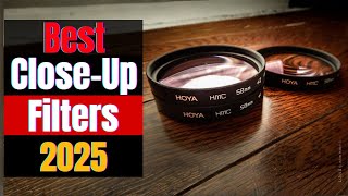 Best Close-Up Filters 2025: Affordable Macro Photography for Every Camera!