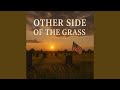 Other Side of the Grass