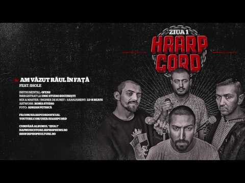 Haarp Cord - Am Vazut Raul In Fata (feat. Shole) (prod. Ofens)