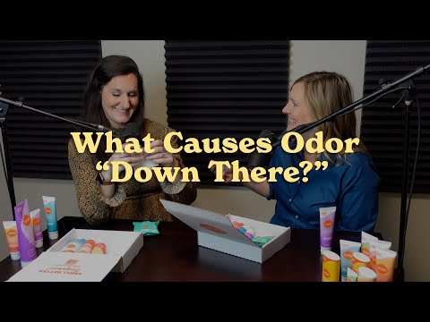 What Causes Odor "Down There?"