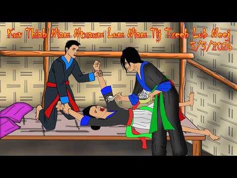 Kwv Thiab Niam Ntxawm Lom Niam Tij Txeeb Lub Neej 3/3/2026